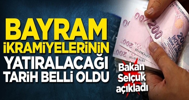 Bayram ikramiyelerinin yatıralacağı tarih belli oldu