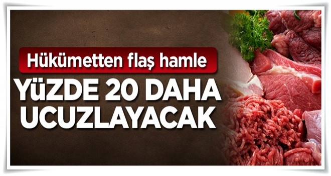 Hükümetten et fiyatlarını düşürecek adım: Gümrük vergisi sıfırlandı