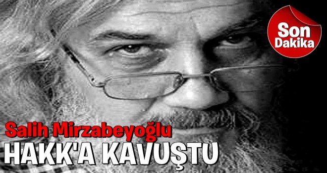 Tedavi gören Salih Mirzabeyoğlu'nun beyin ölümü gerçekleşti