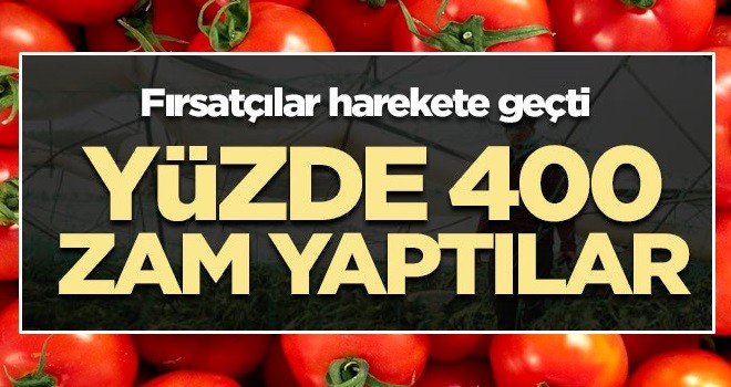 Fırsatçılar harekete geçti! Yüzde 400 zam