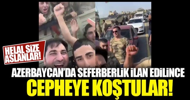 Azerbaycan'ın gençleri cepheye koştu!