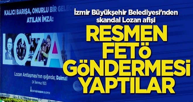 İzmir Büyükşehir Belediyesi'nden skandal Lozan afişi