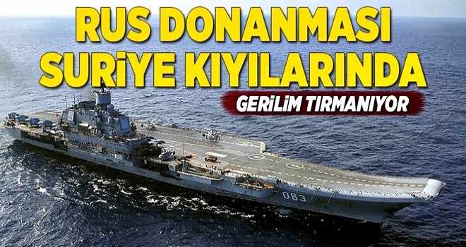 Rus donanması Suriye kıyılarında .