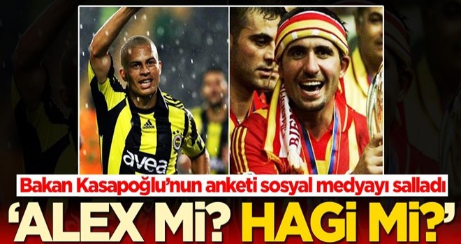 Bakan Kasapoğlu’nun 'Hagi mi?, Alex mi?' anketi sosyal medyayı salladı