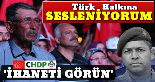 Şehit Halisdemir'in babası Türk halkına seslendi: İhaneti görün .