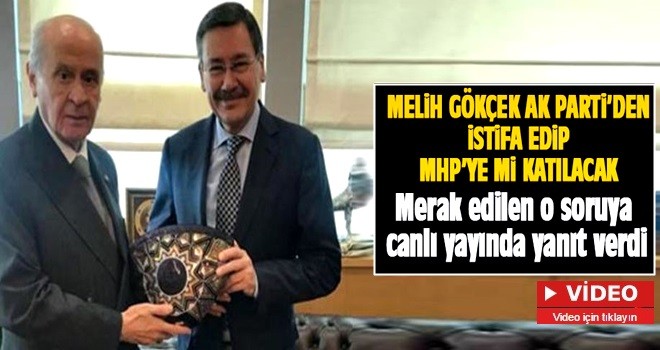 Melih Gökçek MHP'ye katılacak iddialarına yanıt verdi