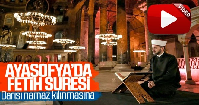 Ayasofya'da Fetih Suresi okundu