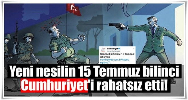 Cumhuriyet gazetesinden skandal 15 Temmuz haberi