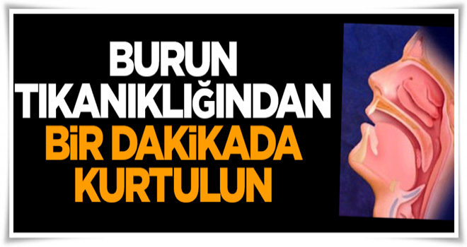 Burun tıkanıklığından bir dakikada kurtulun