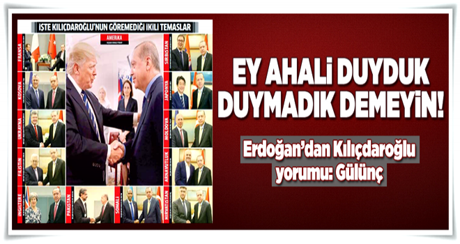 Erdoğan’dan Kılıçdaroğlu yorumu: Gülünç .