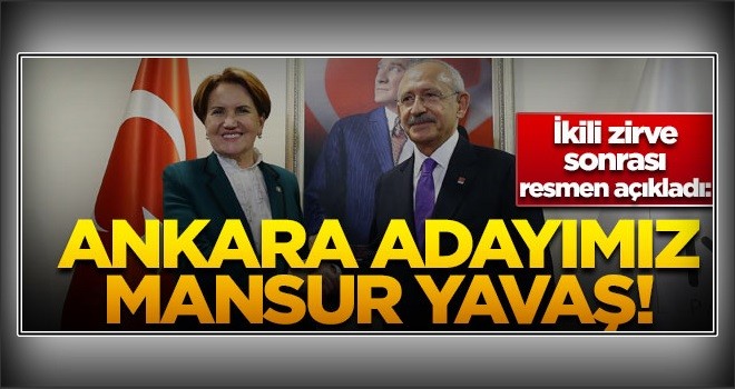 İkili zirve sonrası resmen açıkladı! 'Ankara adayımız Mansur Yavaş'