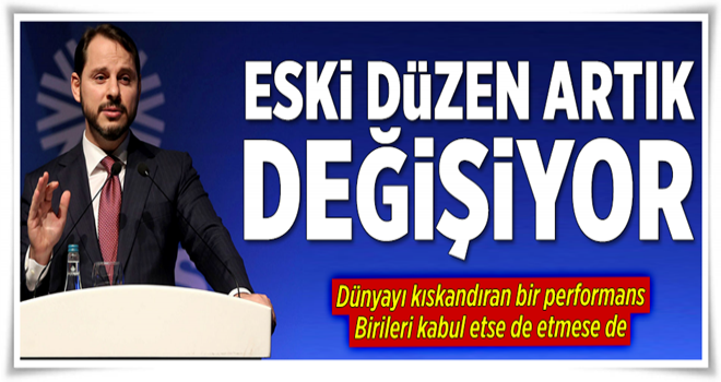 Albayrak: "Eski ekonomik düzen artık değişiyor" .