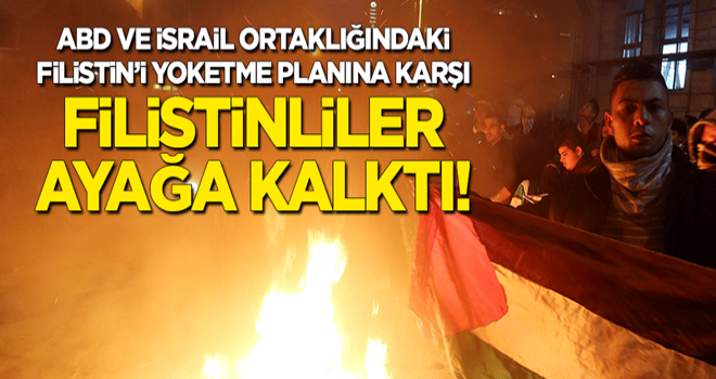 Açıklanan Filistin'i yoketme planına karşı Filistinliler ayağa kalktı!