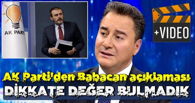 AK Parti'den Ali Babacan açıklaması: Dikkate değer bulmadık