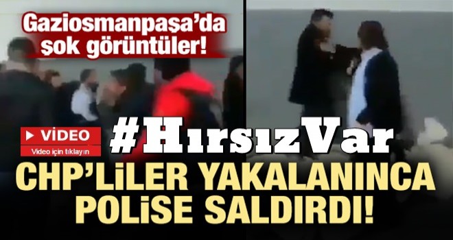 Gaziosmanpaşa'da şok görüntüler! CHP'liler polise saldırdı