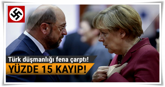 Türk düşmanlığı Merkel ve Schulz'a pahalıya mal oldu: Yüzde 15 kayıp!