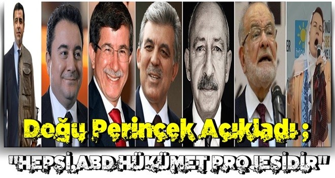 Doğu Perinçek ; ''Bunların hepsi ABD Projesidir''