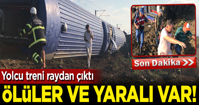 Yolcu treni raydan çıktı! Çok sayıda ölü ve yaralı var