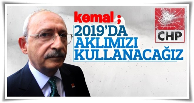 Kılıçdaroğlu: Adayımızı açıklamıyoruz, çünkü aklımız...