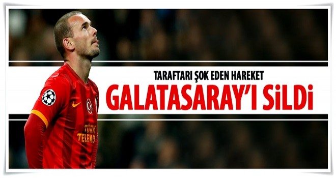 Wesley Sneijder, Galatasaray’ı sildi!