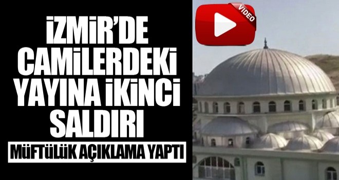 İzmir'deki camilerde ikinci kez müzikli yayın saldırısı