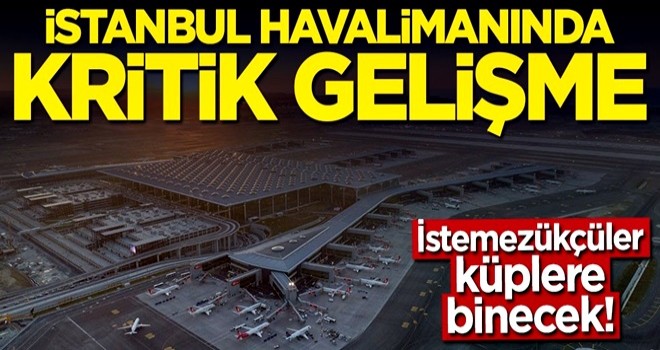 İstanbul Havalimanı'na 6 yeni hava yolu şirketi daha geliyor