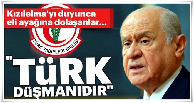 "Türk Tabipler Birliği Türk düşmanıdır"