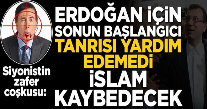 Siyonistin zafer coşkusu: “Erdoğan için sonun başlangıcı.. Tanrısı yardım edemedi.. İslam kaybedecek”