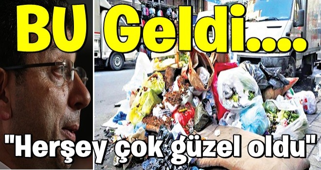 CHP geldi, İstanbul çöp dağına döndü