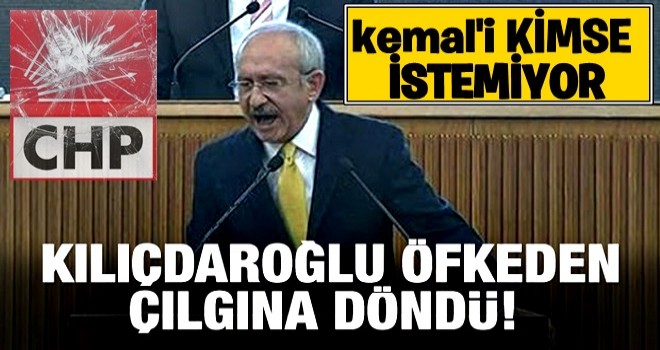 Kılıçdaroğlu öfkeden çılgına döndü!