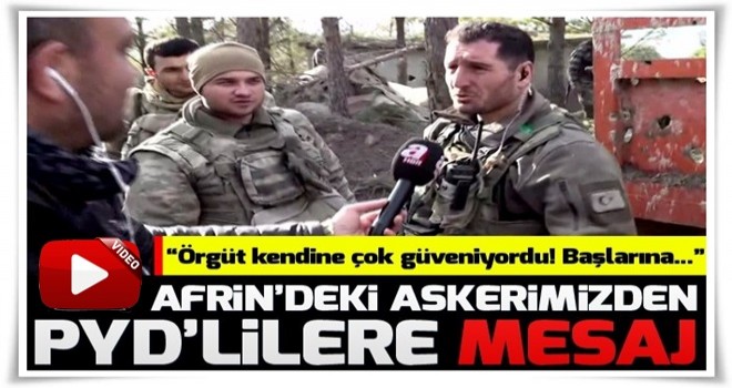 Afrin'deki Mehmetçiklerimizden PYD'li hainlere mesaj!.