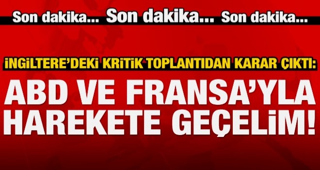 İngiltere'den beklenen Suriye karar geldi!