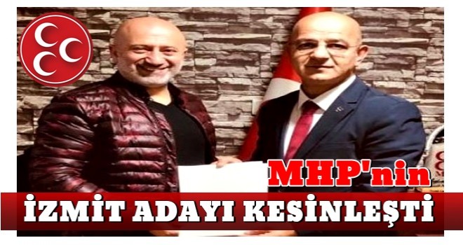 MHP’nin İzmit adayı kesinleşti!