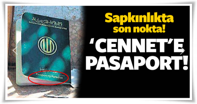 Sapkınlıkta son nokta! 'Cennet'e pasaport