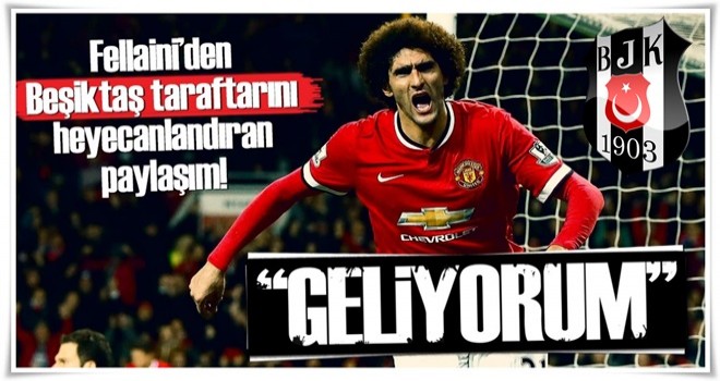 Fellaini'den ‘geliyorum’ mesajı!