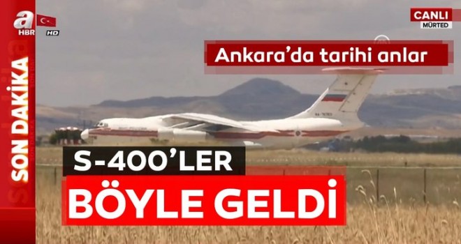 S-400'ler Ankara'da! İşte ilk görüntüler...