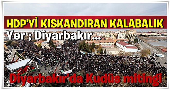 Diyarbakır'da Kudüs mitingi