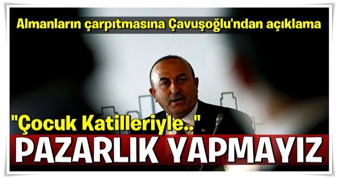 Almanların çarpıtmasına Çavuşoğlu'ndan açıklama