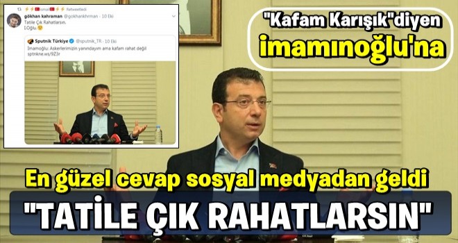 ''Kafam karışık'' diyen İ.Oğlu'na kapak yanıt !