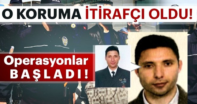 O koruma itirafçı oldu!