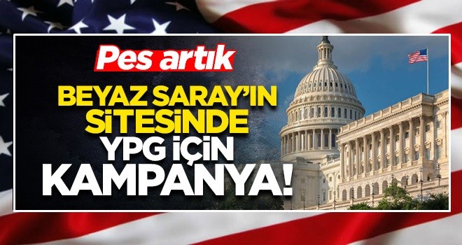 Pes artık! Beyaz Saray'ın sitesinde YPG için kampanya başlattılar