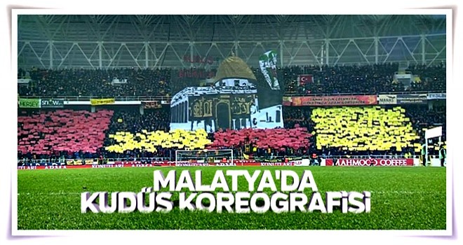 Malatyaspor'dan Kudüs koreografisi