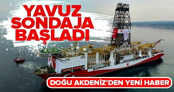 Doğu Akdeniz'den yeni haber: Yavuz gemisi sondaja başladı .