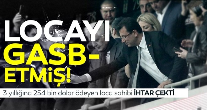 Ekrem İmamoğlu'nun maç izlediği locanın sahibinden ihtar! 254 bin dolar ödediğim locayı iznim olmadan...