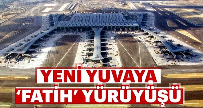 Yeni yuvaya Fatih yürüyüşü