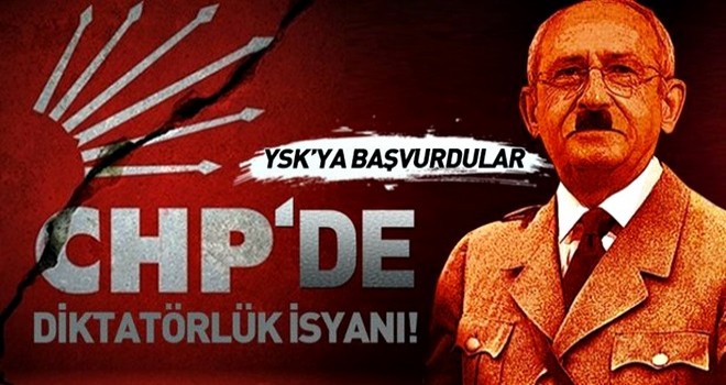 CHP'de 'Diktatörlük' isyanı! YSK'ya başvurdular