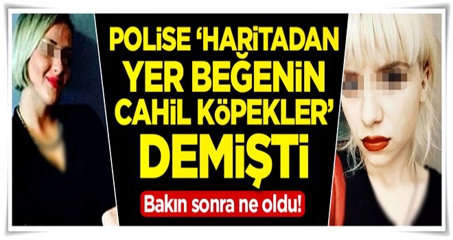 Polise, 'Haritadan yer beğen' dediler! Sonra bakın ne oldu