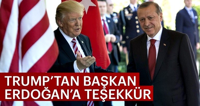 Trump'tan Başkan Erdoğan'a teşekkür