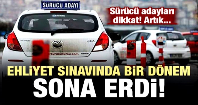 Ehliyet sınavında bir dönem sona erdi!