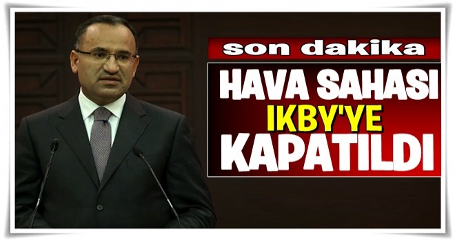 Hükümet Sözcüsü Bozdağ: Hava sahası IKBY'ye kapatıldı